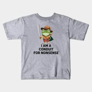 i am a conduit for nonsense - Funny Frog Quote Kids T-Shirt